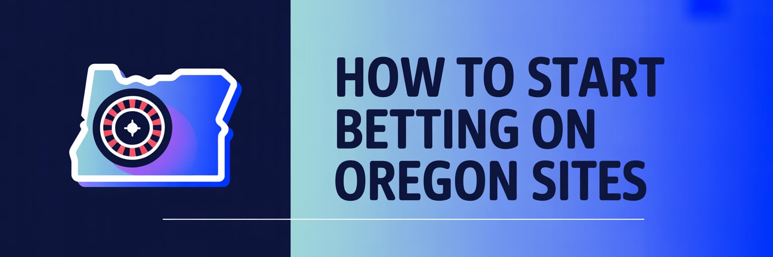 How to Start Betting on Oregon Sites